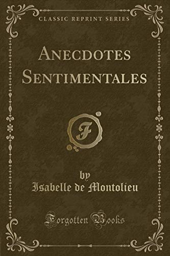 Stock image for Anecdotes Sentimentales (Classic Reprint) for sale by Forgotten Books