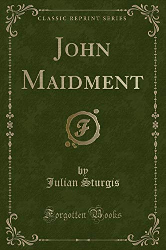 Imagen de archivo de John Maidment Classic Reprint a la venta por PBShop.store US
