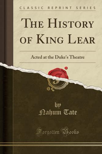 9780259384175: The History of King Lear: Acted at the Duke's Theatre (Classic Reprint)