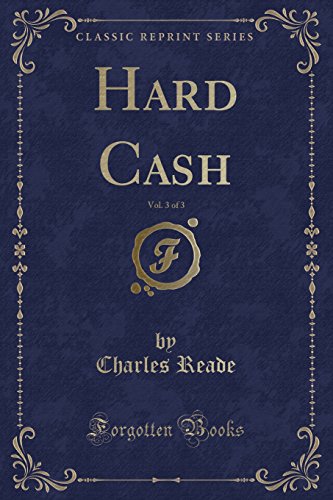 9780259384304: Hard Cash, Vol. 3 of 3 (Classic Reprint)