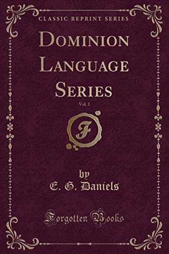 Stock image for Dominion Language Series, Vol. 1 (Classic Reprint) for sale by Forgotten Books