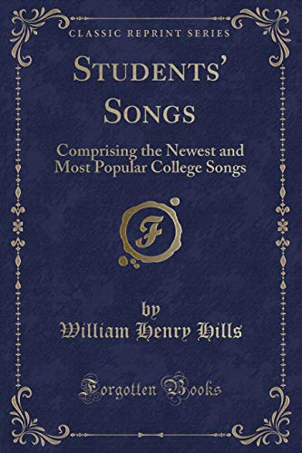 Imagen de archivo de Students' Songs Comprising the Newest and Most Popular College Songs Classic Reprint a la venta por PBShop.store US