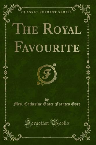 Stock image for The Royal Favourite Classic Reprint for sale by PBShop.store US