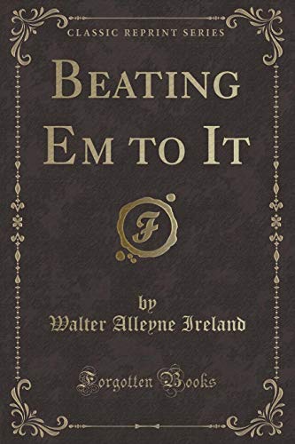 Stock image for Beating Em to It (Classic Reprint) for sale by Reuseabook