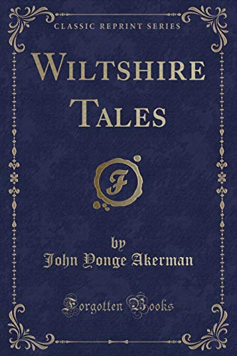 9780259421023: Wiltshire Tales (Classic Reprint)