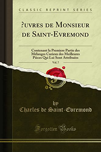 Imagen de archivo de  uvres de Monsieur de Saint-Evremond, Vol. 7 (Classic Reprint) a la venta por Forgotten Books