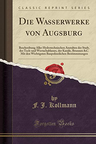 Stock image for Die Wasserwerke von Augsburg (Classic Reprint) for sale by Forgotten Books