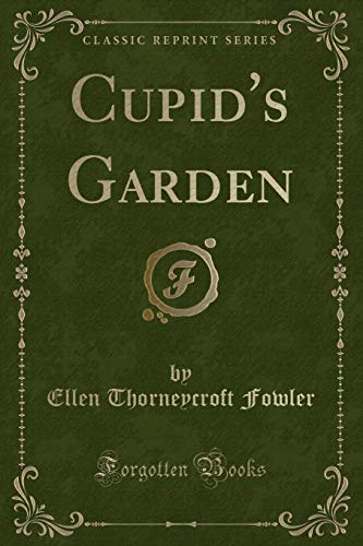 Beispielbild fr Cupid's Garden (Classic Reprint) zum Verkauf von PBShop.store US