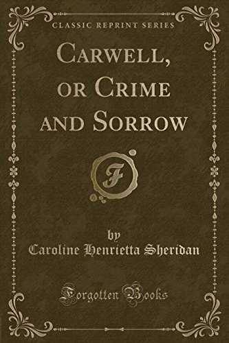Imagen de archivo de Carwell, or Crime and Sorrow Classic Reprint a la venta por PBShop.store US