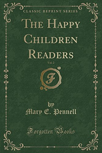 Imagen de archivo de The Happy Children Readers, Vol. 2 (Classic Reprint) a la venta por Forgotten Books