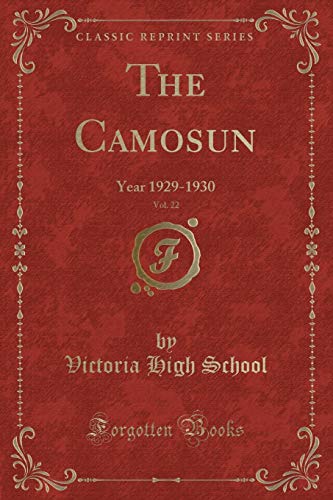 Beispielbild fr The Camosun, Vol. 22: Year 1929-1930 (Classic Reprint) zum Verkauf von Reuseabook