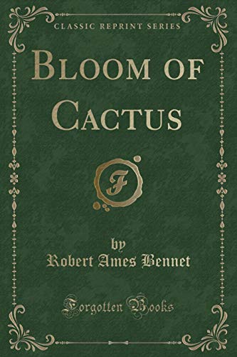 Stock image for Bloom of Cactus (Classic Reprint) for sale by Revaluation Books
