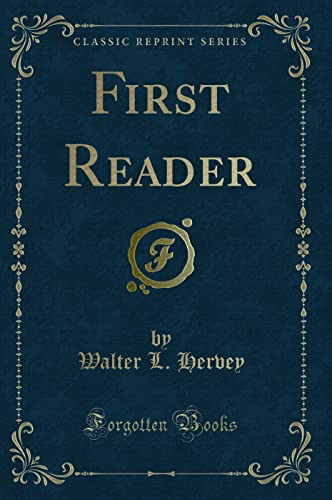 Stock image for First Reader Classic Reprint for sale by PBShop.store US