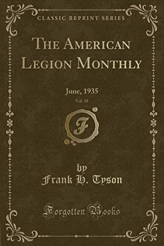 Stock image for The American Legion Monthly, Vol 18 June, 1935 Classic Reprint for sale by PBShop.store US
