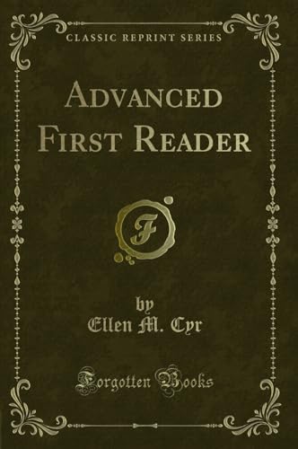 Stock image for Advanced First Reader Classic Reprint for sale by PBShop.store US