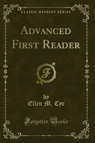 9780259457015: Advanced First Reader (Classic Reprint)