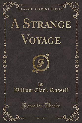 Beispielbild fr A Strange Voyage (Classic Reprint) zum Verkauf von Buchpark