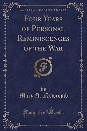 Stock image for Four Years of Personal Reminiscences of the War Classic Reprint for sale by PBShop.store US