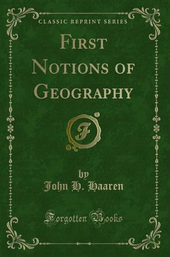 Stock image for First Notions of Geography (Classic Reprint) for sale by Reuseabook