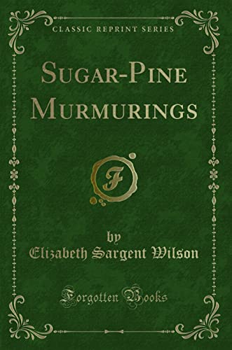 Stock image for SugarPine Murmurings Classic Reprint for sale by PBShop.store US