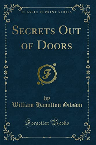 Stock image for Secrets Out of Doors Classic Reprint for sale by PBShop.store US