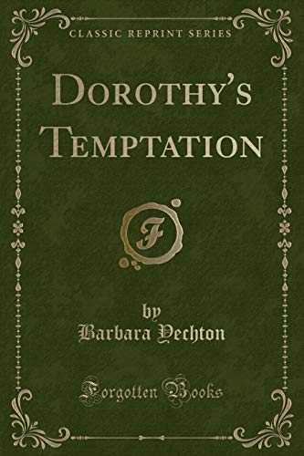 Stock image for Dorothy's Temptation (Classic Reprint) for sale by PBShop.store US