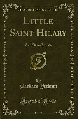 Stock image for Little Saint Hilary And Other Stories Classic Reprint for sale by PBShop.store US