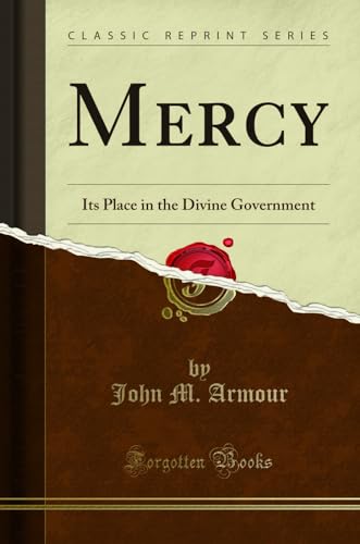 9780259477822: Mercy: Its Place in the Divine Government (Classic Reprint)