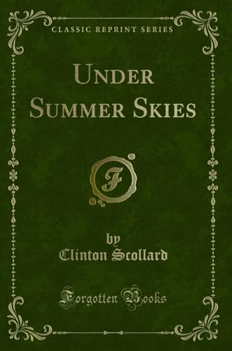 Beispielbild fr Under Summer Skies (Classic Reprint) zum Verkauf von WorldofBooks