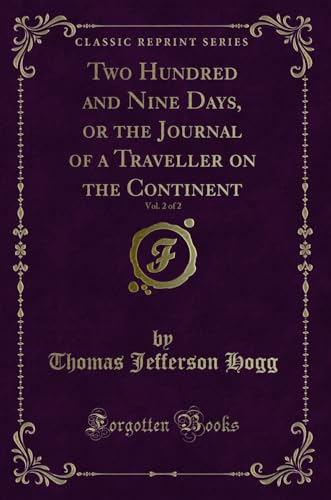 Beispielbild fr Two Hundred and Nine Days, or the Journal of a Traveller on the Continent, Vol zum Verkauf von Forgotten Books