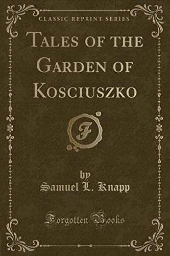 9780259486398: Tales of the Garden of Kosciuszko (Classic Reprint)
