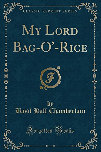 Beispielbild fr My Lord Bag-O'-Rice (Classic Reprint) zum Verkauf von PBShop.store US