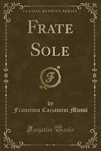 Beispielbild fr Frate Sole (Classic Reprint) zum Verkauf von Forgotten Books