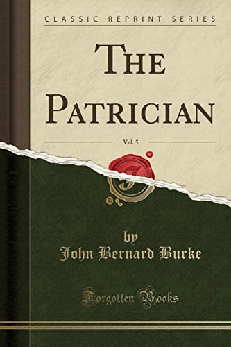 9780259491194: The Patrician, Vol. 5 (Classic Reprint)