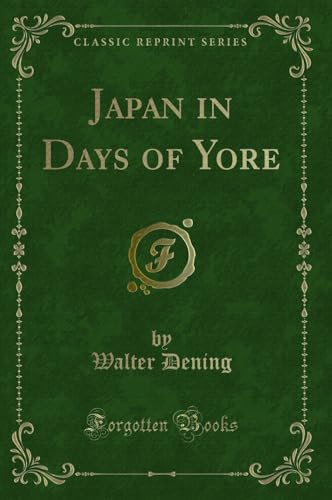 9780259495086: Japan in Days of Yore (Classic Reprint)