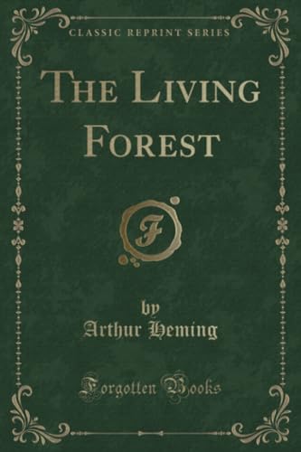 Imagen de archivo de The Living Forest (Classic Reprint) a la venta por PBShop.store US