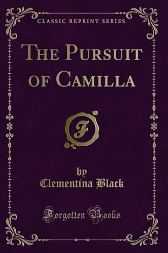 Stock image for The Pursuit of Camilla Classic Reprint for sale by PBShop.store US