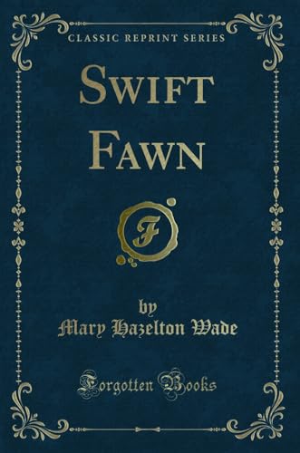 Imagen de archivo de Swift Fawn Classic Reprint a la venta por PBShop.store US