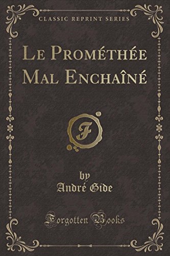 9780259500711: Le Promthe Mal Enchan (Classic Reprint)