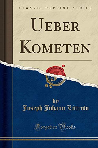 Imagen de archivo de Ueber Kometen Classic Reprint a la venta por PBShop.store US