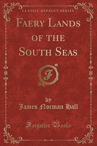 Imagen de archivo de Faery Lands of the South Seas (Classic Reprint) a la venta por Forgotten Books