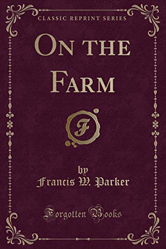 9780259505907: On the Farm (Classic Reprint)