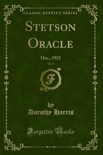 Stock image for Stetson Oracle, Vol. 8: Dec., 1921 (Classic Reprint) for sale by Reuseabook