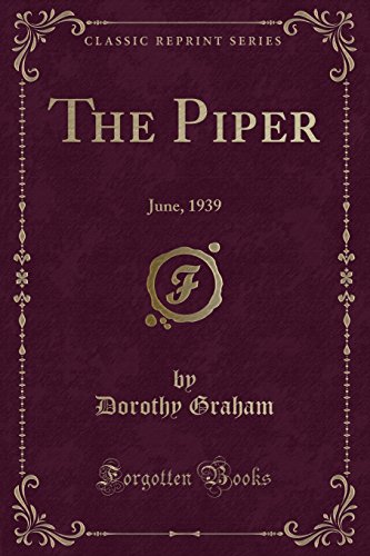 Stock image for The Piper June, 1939 Classic Reprint for sale by PBShop.store US