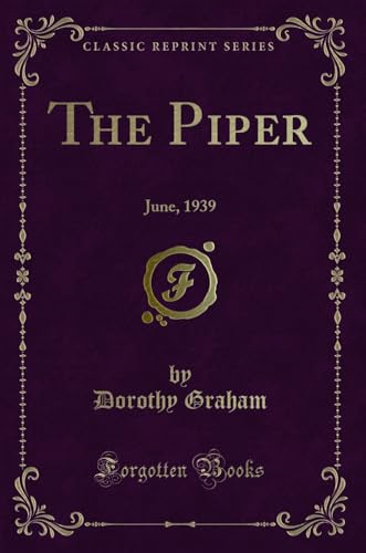 Stock image for The Piper June, 1939 Classic Reprint for sale by PBShop.store US