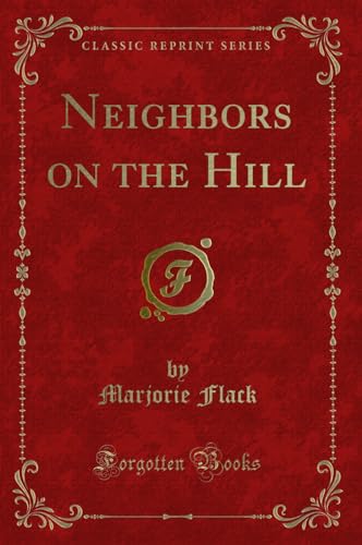 Stock image for Neighbors on the Hill (Classic Reprint) for sale by Forgotten Books