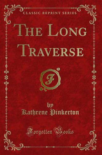 9780259506737: The Long Traverse (Classic Reprint)