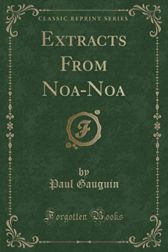 Stock image for Extracts From Noa-Noa (Classic Reprint) for sale by Reuseabook