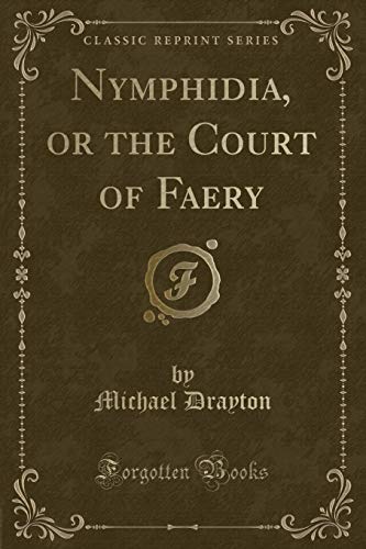 Beispielbild fr Nymphidia, or the Court of Faery Classic Reprint zum Verkauf von PBShop.store US