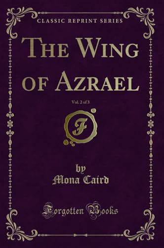 Stock image for The Wing of Azrael, Vol 2 of 3 Classic Reprint for sale by PBShop.store US